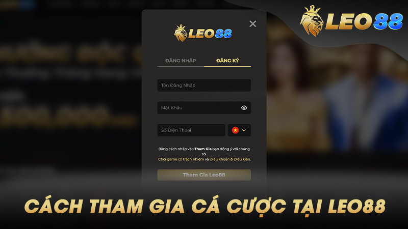 Cách tham gia cá cược tại Leo88